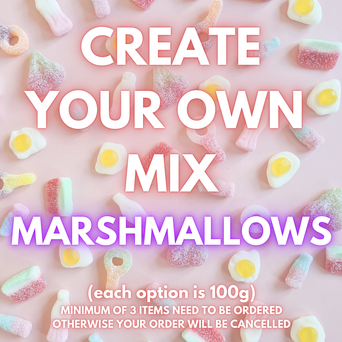 CREATE YOUR OWN MIX (MARSHMALLOW)